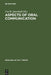Aspects of Oral Communication by Uta M. Quasthoff