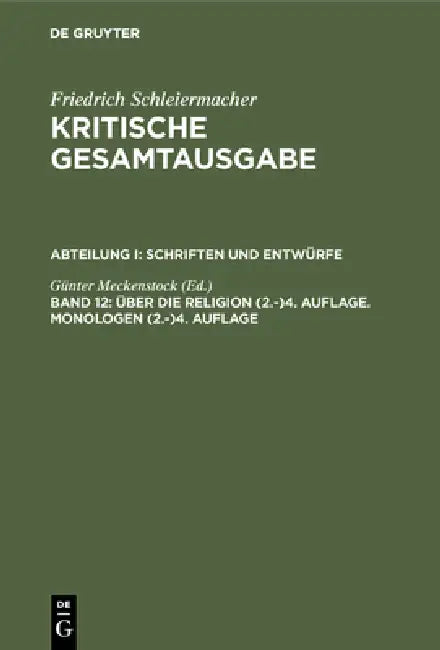 Über die Religion (2.-)4. Auflage. Monologen (2.-)4. Auflage by Günter Meckenstock