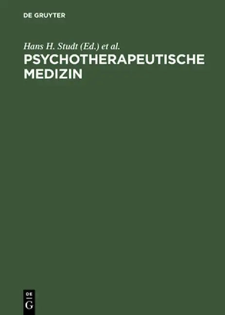 Psychotherapeutische Medizin by Hans H. Studt