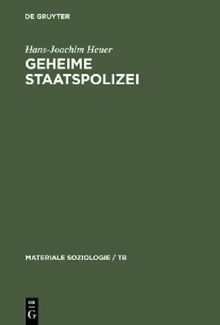 Geheime Staatspolizei: Über Das Töten Und Die Tendenzen Der Entzivilisierung by Hans-Joachim Heuer
