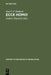 Ecce Homo!: An Eighteenth Century Life of Jesus. Critical Edition and Revision of George Houston's Translation from the French by Paul T. D' Holbach, Andrew Hunwick