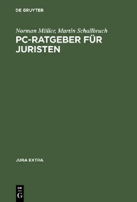 PC-Ratgeber für Juristen by Norman Müller, Martin Schallbruch