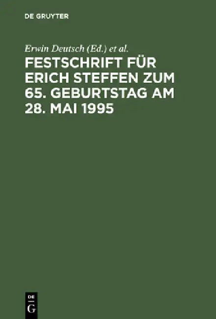 Festschrift Für Erich Steffen Zum 65. Geburtstag Am 28. Mai 1995: Der Schadensersatz Und Seine Deckung by Erwin Deutsch, Ernst Klingmüller, Hans Josef Kullmann