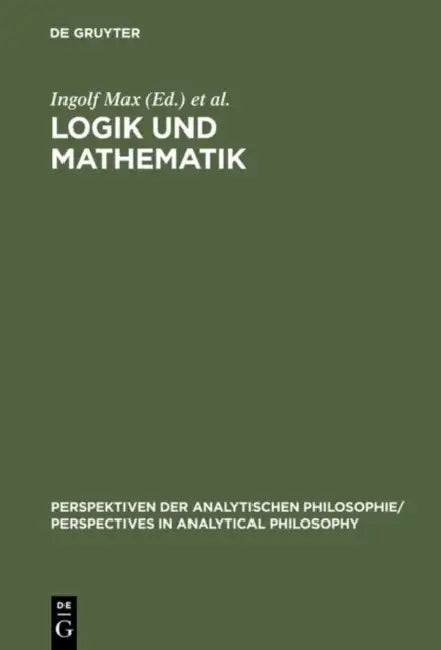 Logik und Mathematik by Ingolf Max, Werner Stelzner