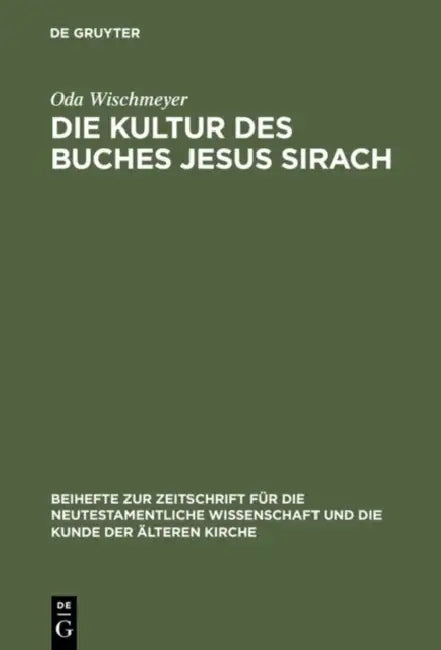 Die Kultur Des Buches Jesus Sirach by Oda Wischmeyer