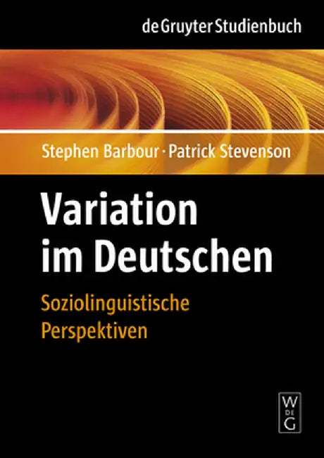 Variation Im Deutschen: Soziolinguistische Perspektiven by Stephen Barbour
