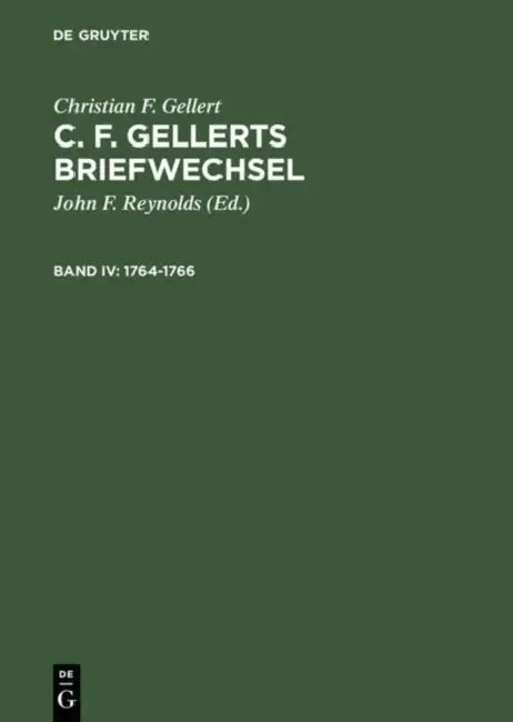 1764-1766 by John F. Reynolds, Christian F. Gellert
