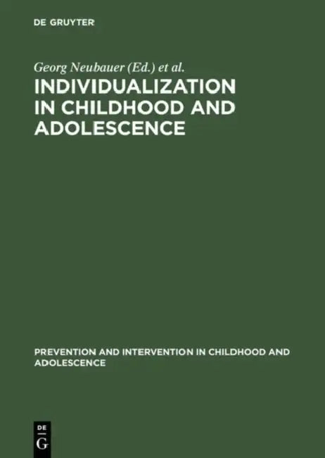 Individualization in Childhood and Adolescence by Georg Neubauer, Klaus Hurrelmann