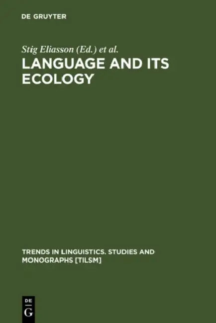 Language and its Ecology by Stig Eliasson, Ernst H. Jahr