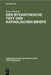 Der Byzantinische Text Der Katholischen Briefe: Eine Untersuchung Zur Entstehung Der Koine Des Neuen Testaments by Klaus Wachtel
