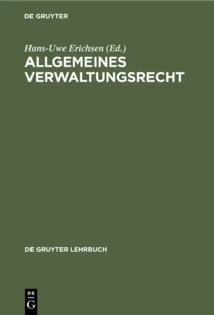Allgemeines Verwaltungsrecht by Hans-Uwe Erichsen, Peter Badura, Dirk Ehlers