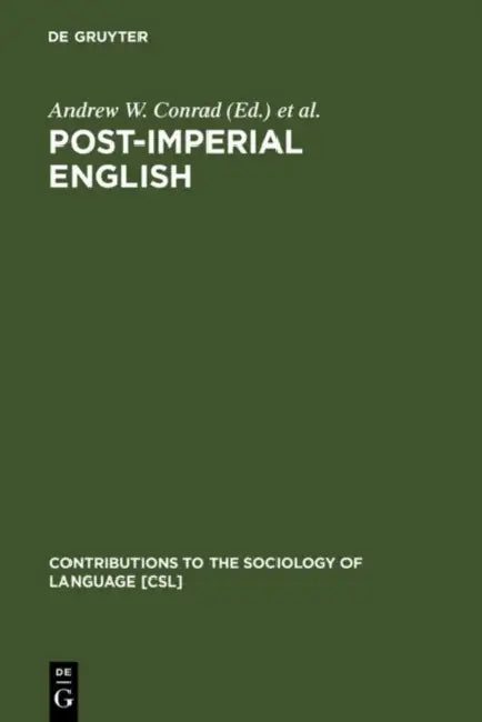Post-Imperial English by Andrew W. Conrad, Alma Rubal-Lopez