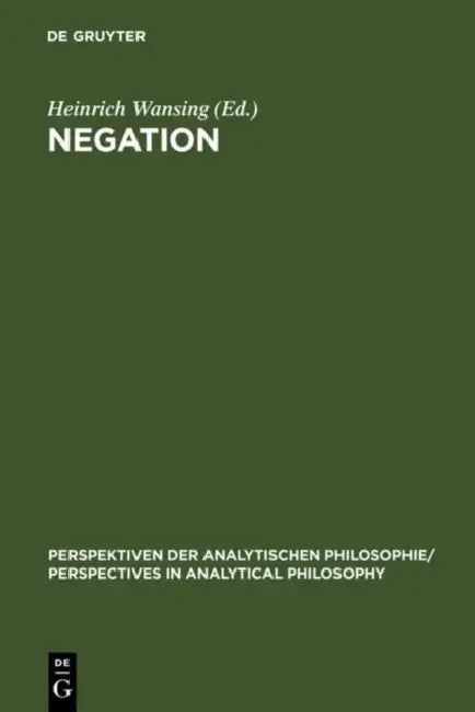 Negation by Heinrich Wansing