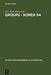 Groups - Korea 94: Proceedings of the International Conference Held at Pusan National University, Pusan, Korea, August 18-25, 1994 by A. C. Kim, D. L. Johnson