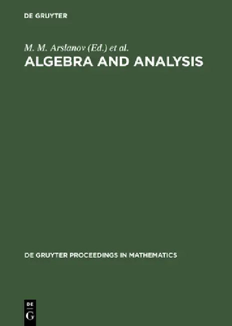 Algebra and Analysis by M. M. Arslanov, A. N. Parshin, I. R. Shafarevich