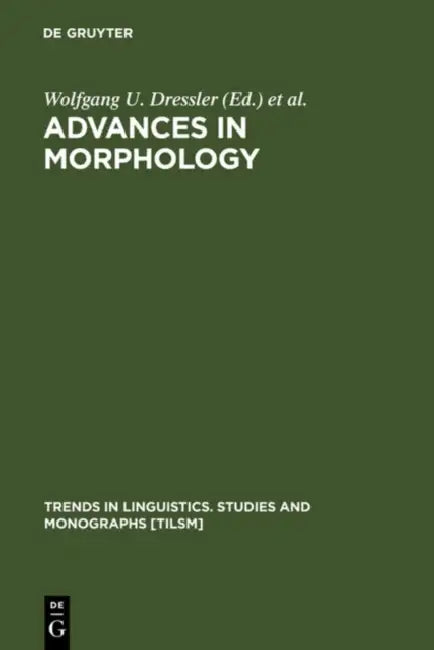 Advances in Morphology by Wolfgang U. Dressler, Martin Prinzhorn, John R. Rennison