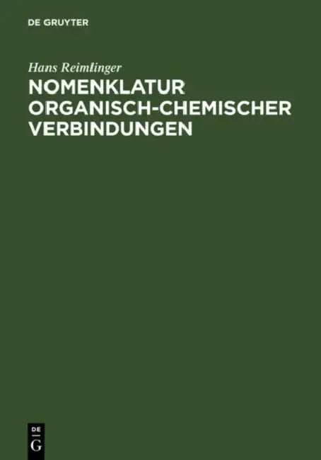 Nomenklatur Organisch-Chemischer Verbindungen by Hans Reimlinger