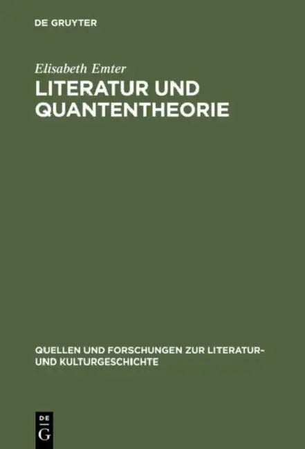 Literatur Und Quantentheorie by Elisabeth Emter