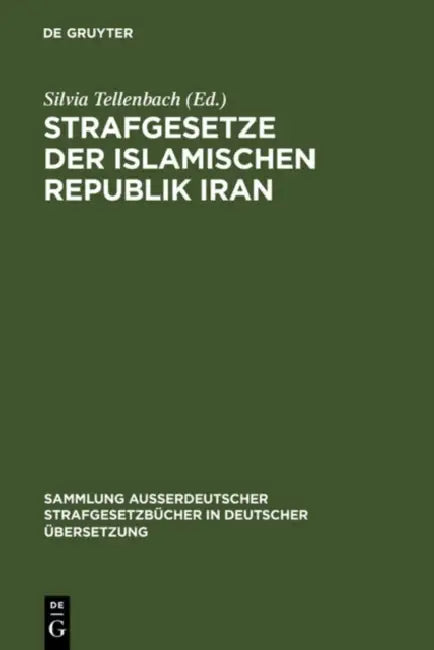 Strafgesetze Der Islamischen Republik Iran by Silvia Tellenbach