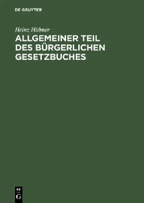 Allgemeiner Teil Des Bürgerlichen Gesetzbuches by Heinz Hübner