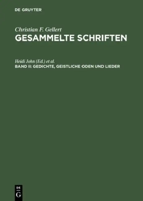 Gesammelte Schriften, Bd II, Gedichte, Geistliche Oden und Lieder by Heidi John, Carina Lehnen, Bernd Witte