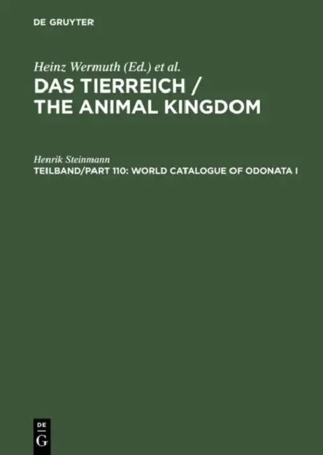 World Catalogue of Odonata I: Zygoptera by Henrik Steinmann