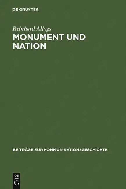 Monument und Nation by Reinhard Alings