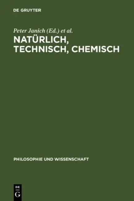 Natürlich, technisch, chemisch by Peter Janich, Christoph Rüchardt