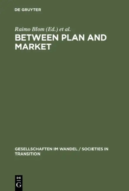 Between Plan and Market: Social Change in the Baltic States and Russia by Raimo Blom, Harri Melin, Jouko Nikula