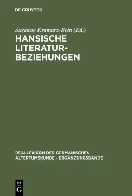 Hansische Literaturbeziehungen: Das Beispiel Der þHiðreks Saga Und Verwandter Literatur by Susanne Kramarz-Bein