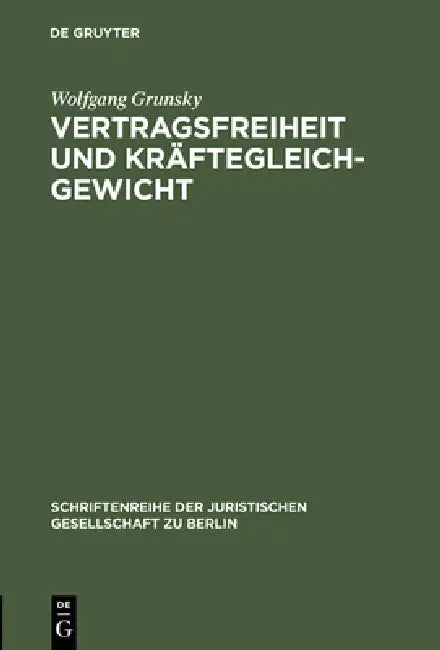 Vertragsfreiheit und Kräftegleichgewicht by Wolfgang Grunsky