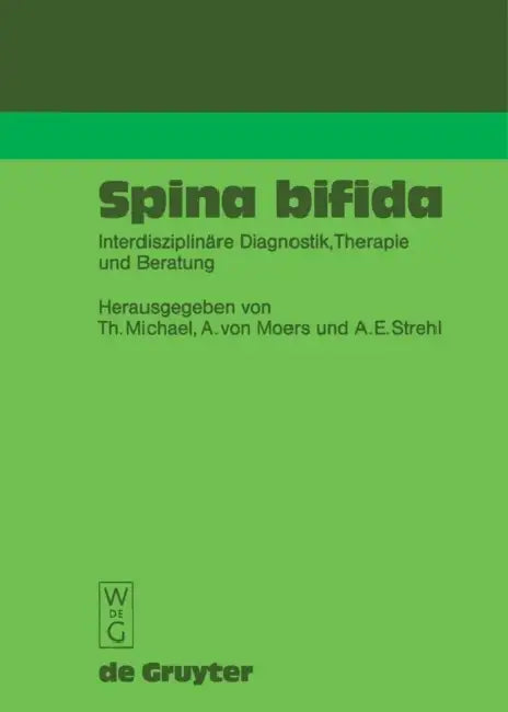 Spina bifida by Theodor Michael, Arpad Von Moers, A. -Elisabeth Strehl