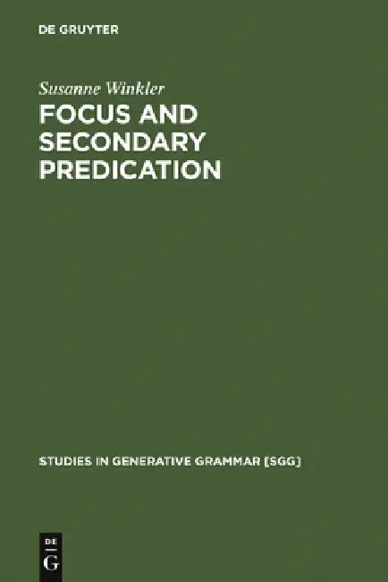 Focus and Secondary Predication by Susanne Winkler