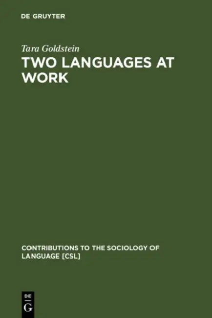Two Languages at Work by Tara Goldstein