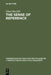 The Sense of Reference by Gilead Bar-Elli