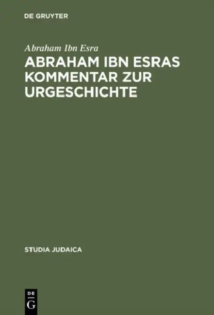 Abraham Ibn Esras Kommentar Zur Urgeschichte: Mit Einem Anhang: Raschbams Kommentar Zum Ersten Kapitel Der Urgeschichte by Abraham Ibn Esra, Dirk U. Rottzoll