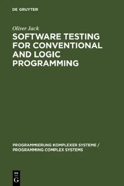 Software Testing for Conventional and Logic Programming by Oliver Jack