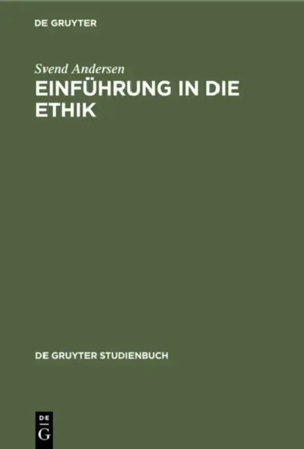 Einführung in Die Ethik by Svend Andersen, Ingrid Oberborbeck