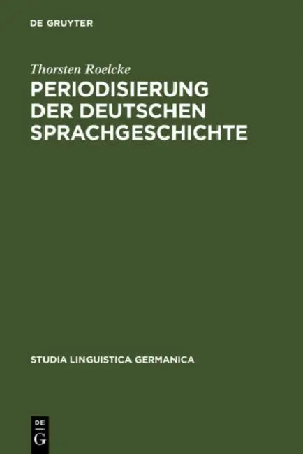 Periodisierung der deutschen Sprachgeschichte by Thorsten Roelcke