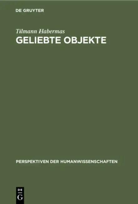 Geliebte Objekte: Symbole Und Instrumente Der Identitätsbildung by Tilmann Habermas