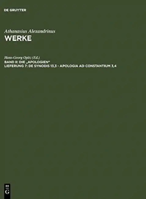 de Synodis 13,3 - Apologia AD Constantium 3,4 by Hans-Georg Opitz, Athanasius Alexandrinus