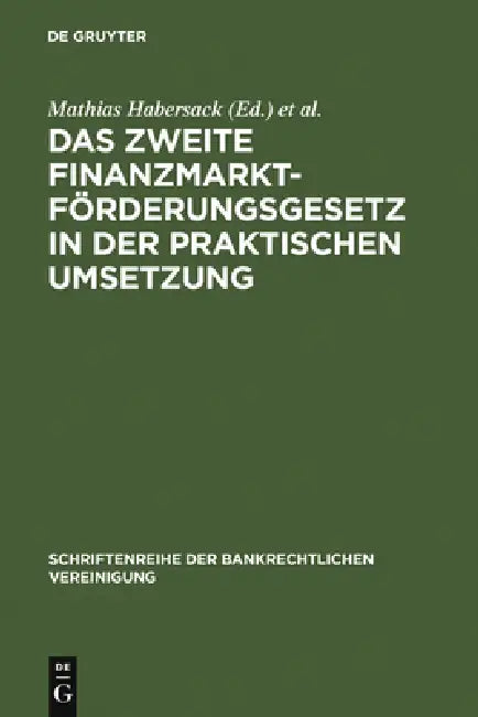 Das Zweite Finanzmarktförderungsgesetz in der praktischen Umsetzung by Verlag Walter de Gruyter Gmbh