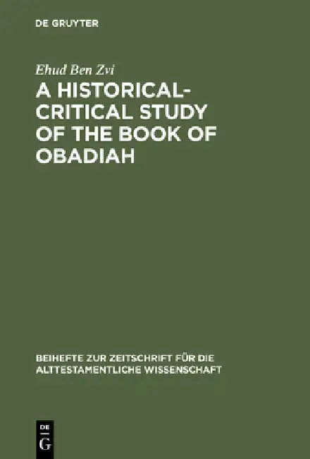 A Historical-Critical Study of the Book of Obadiah by Ehud Ben Zvi