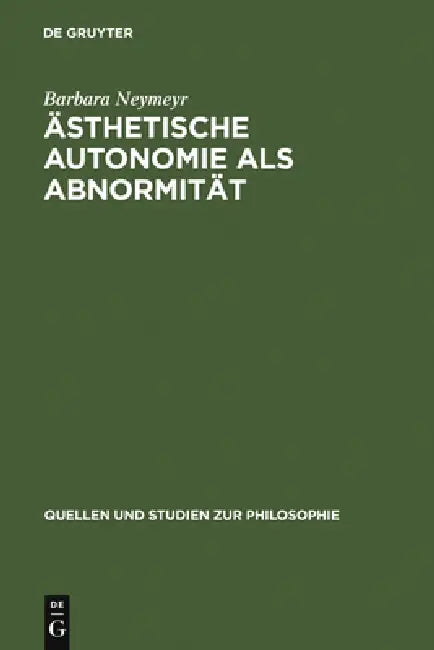 Ästhetische Autonomie als Abnormität by Barbara Neymeyr
