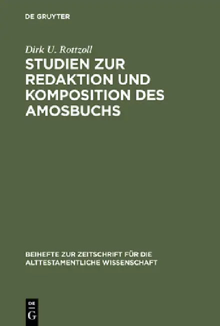 Studien zur Redaktion und Komposition des Amosbuchs by Dirk U. Rottzoll