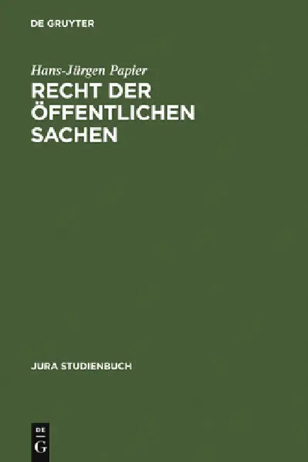 Recht der öffentlichen Sachen by Hans-Jürgen Papier