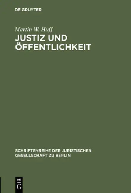 Justiz und Öffentlichkeit by Martin W. Huff