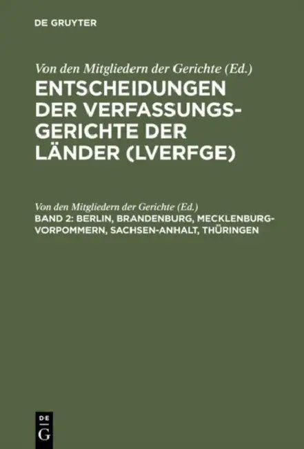 Berlin, Brandenburg, Mecklenburg-Vorpommern, Sachsen-Anhalt, Thringen: 1.1. Bis 31.12.1994 by Von Den Mitgliedern Der Gerichte