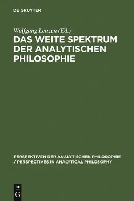 Das weite Spektrum der Analytischen Philosophie by Wolfgang Lenzen
