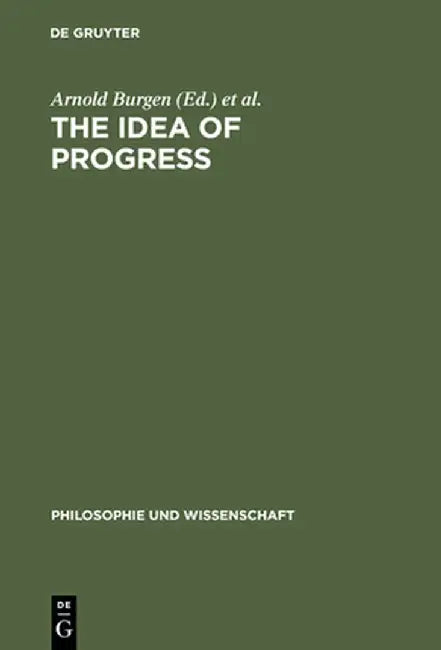 The Idea of Progress by Arnold Burgen